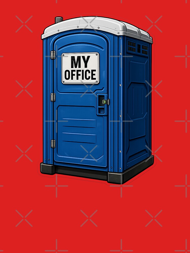 My Office – Portable Toilet Humor Design by ITSimagination
