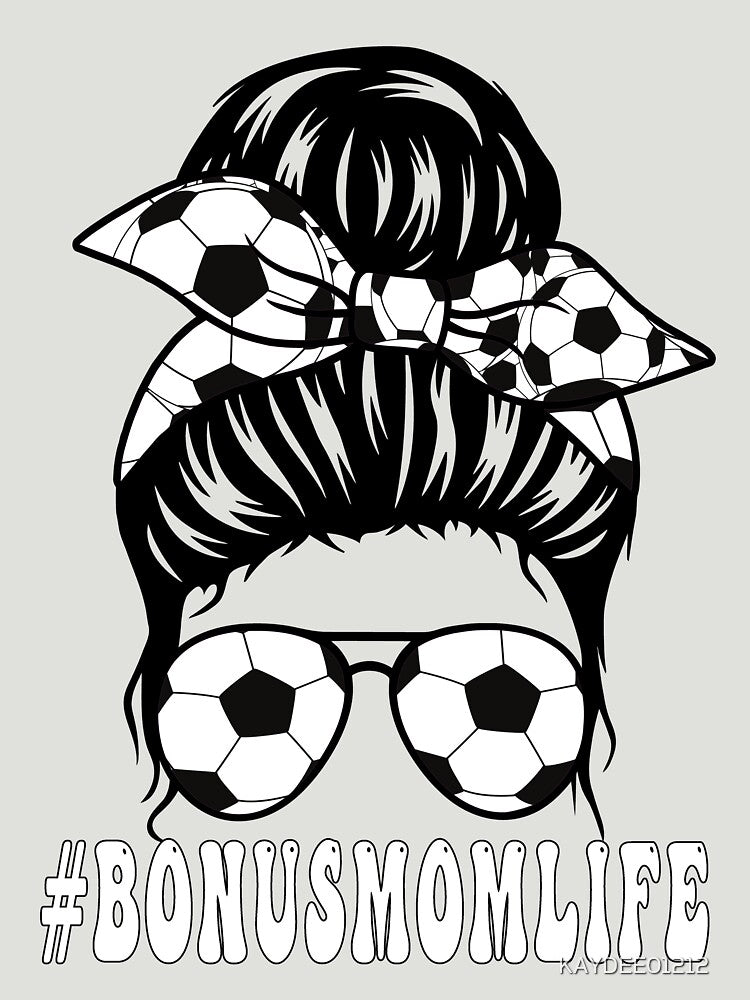 Bonus Mom Life Soccer Bonus Mom Mothers Day Messy Bun Women by KAYDEE01212 ✨