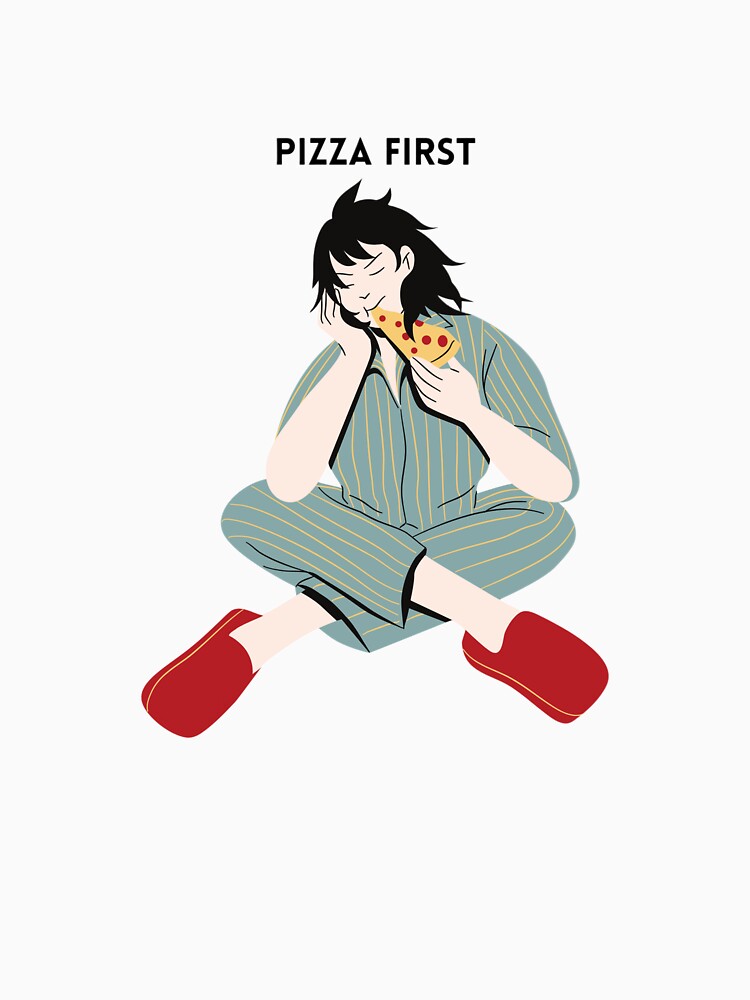 Pizza First – Funny Pizza Lover Design by SumeetCreativeArt