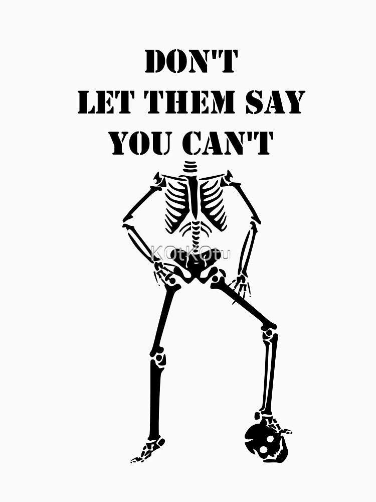 Dont Let Them Say You Cant halloween costumes skull funny cute gift kids boys men by K0tK0tu