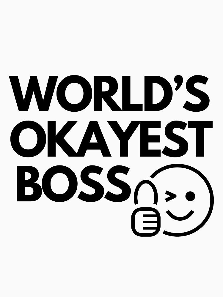 World’s Okayest Boss Funny Office Joke by Family Roast Club