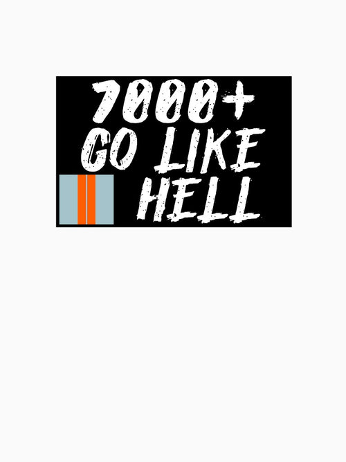 7000+ go like hell by Proactivebeetle
