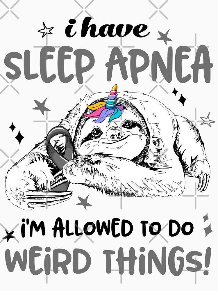 I have Sleep Apnea i'm allowed to do Weird Things by ElizabethS809