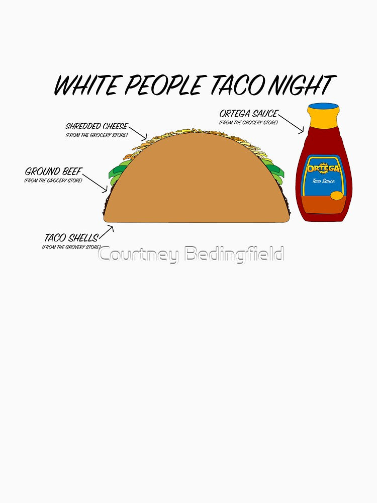 White People Taco Night by Courtney Bedingfield