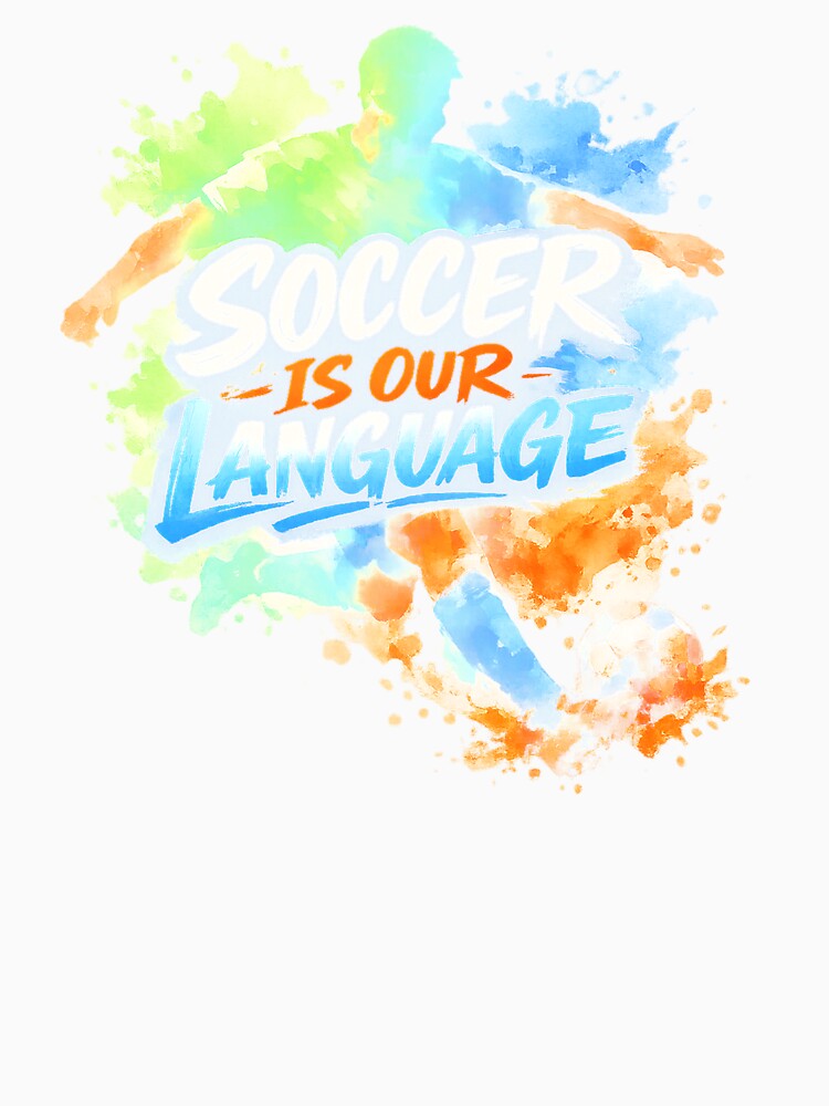 Soccer Is Our Language – Watercolor Football Quote T‑Shirt by Thao-Studio