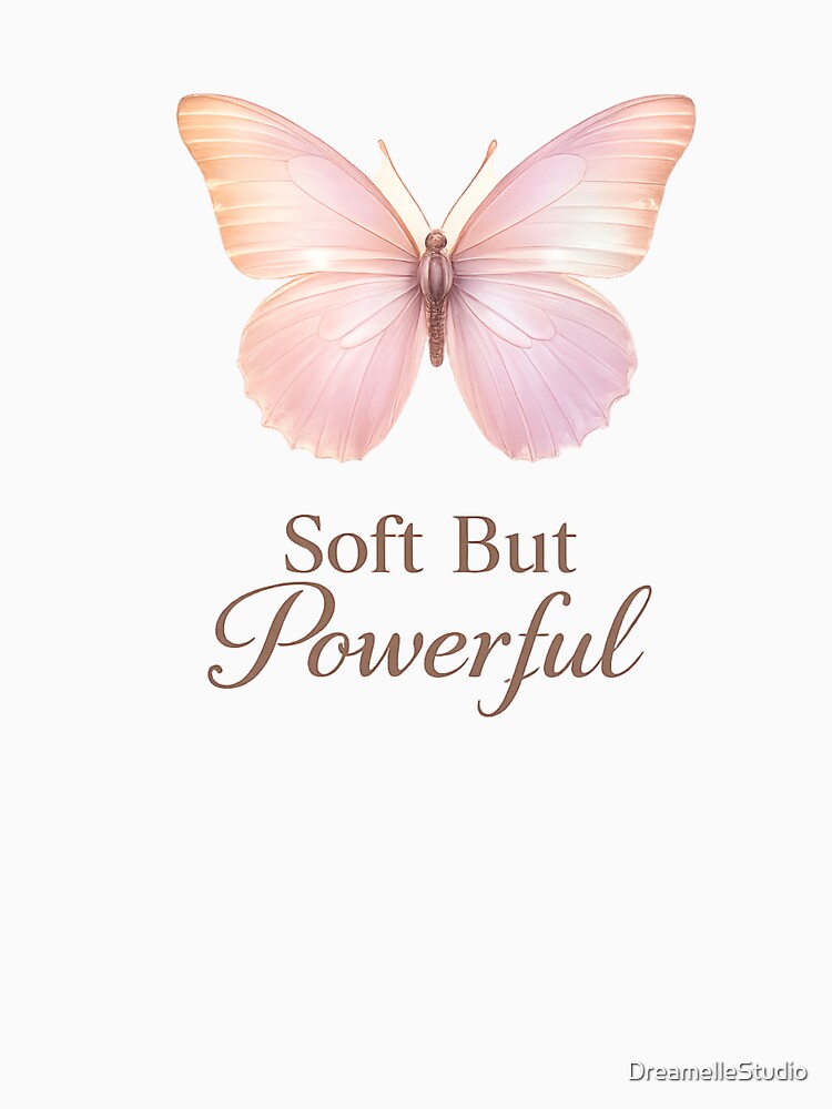 Soft But Powerful Butterfly Aesthetic Pastel Feminine Quote by DreamelleStudio
