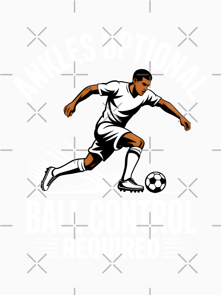 Ankles Optional Ball Control Required Soccer Skills Graphic by SplashTastic