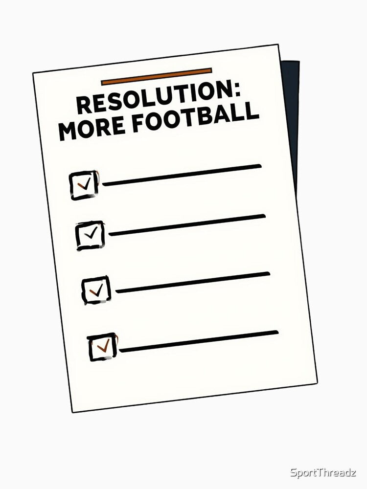 ,,Resolution: More Football" by SportThreadz