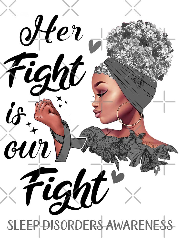 Sleep Disorders Awareness - Her Fight is Our Fight by RidnerStore
