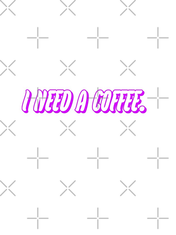 I need a coffee. by WittyWhispers