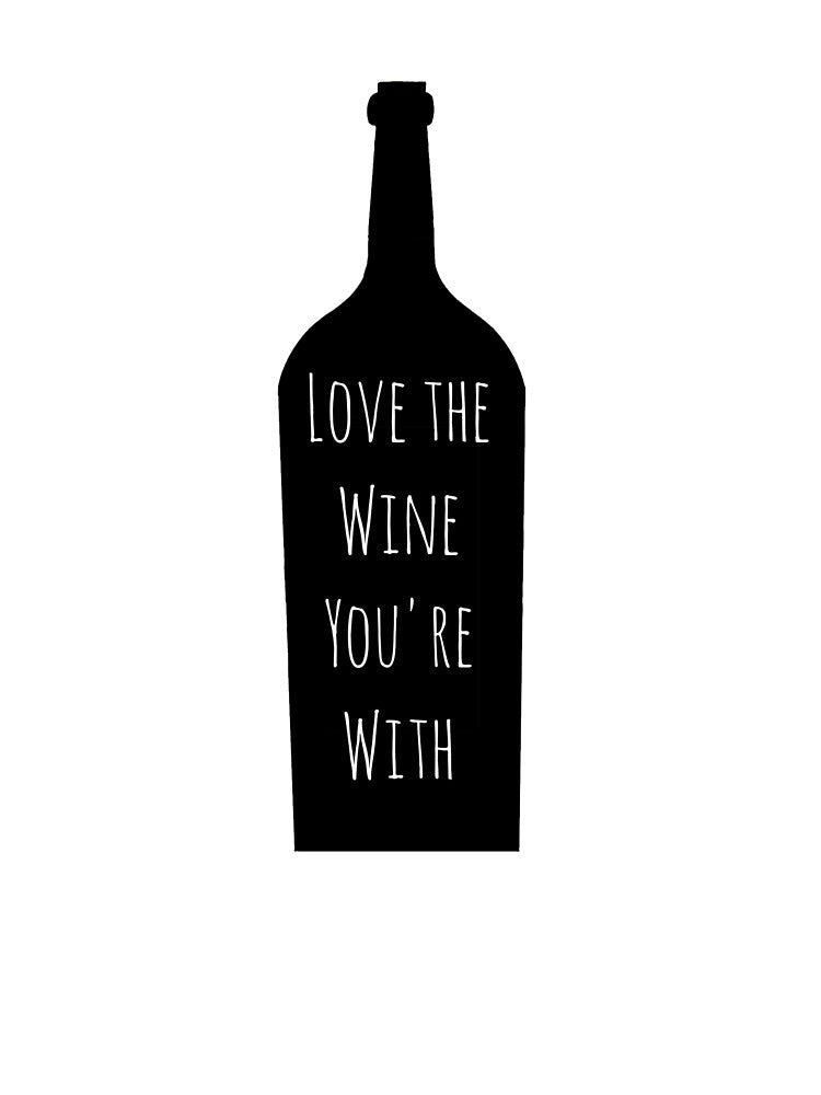 Love The Wine You're With by AyateeArt