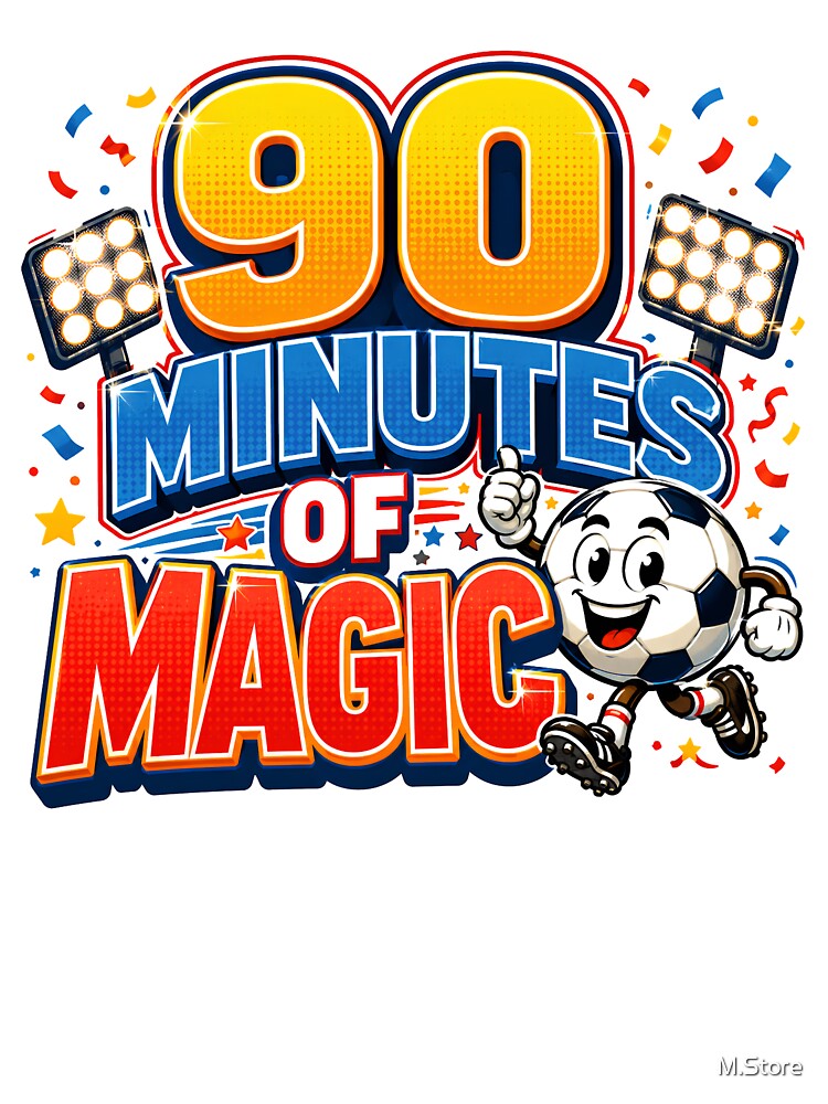 90 Minutes of Magic | Funny Football Cartoon Sticker | Soccer Fan Design by M.Store
