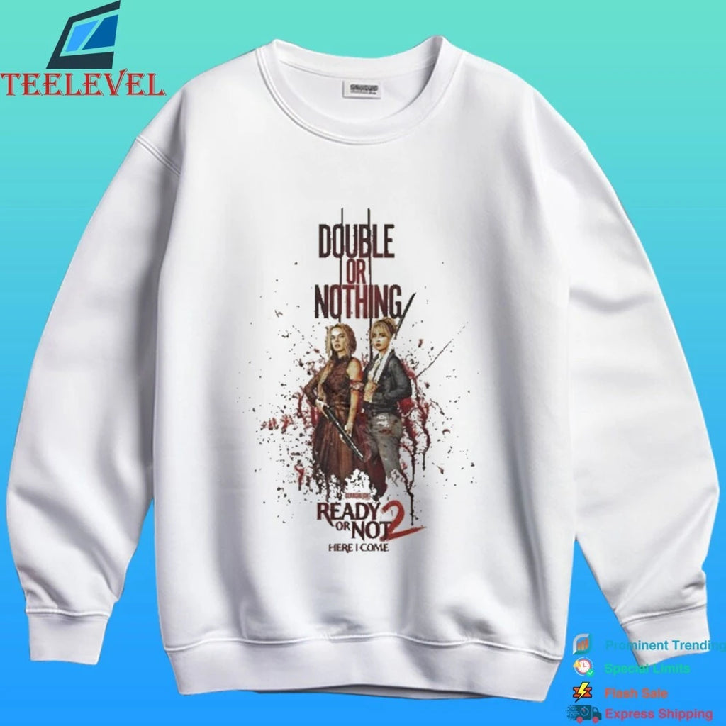Ready Or Not 2 Here I Come Official Poster Double Or Nothing Shirt