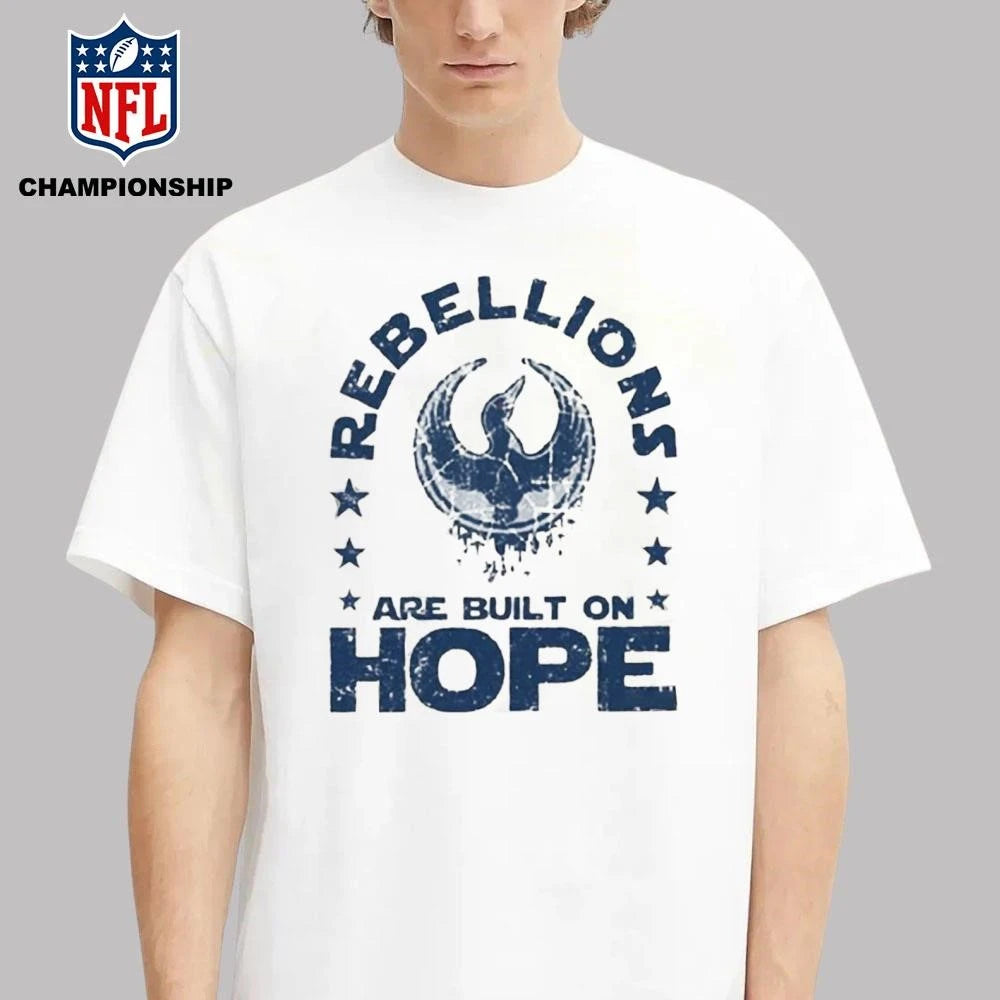 Rebellions Are Built On Hope Shirt