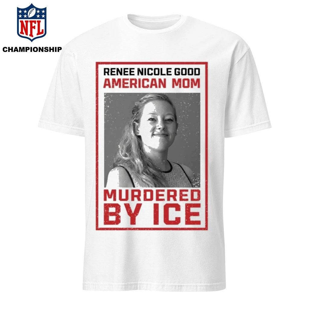 Renee Nicole Good American Mom Murdered By Ice 2026 Shirt