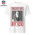 Renee Nicole Good American Mom Murdered By Ice 2026 Shirt