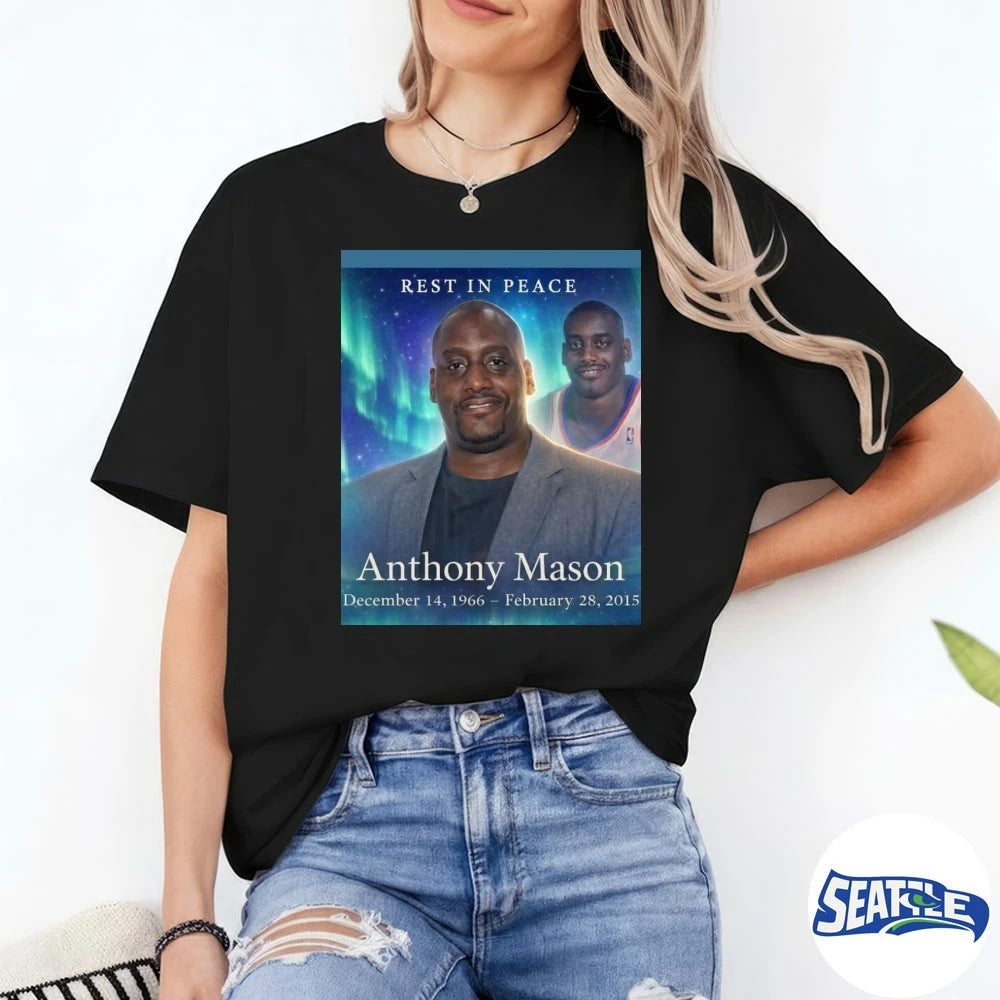 Rest In Peace Anthony Mason December 14 1966 – February 28 2015 Poster shirt