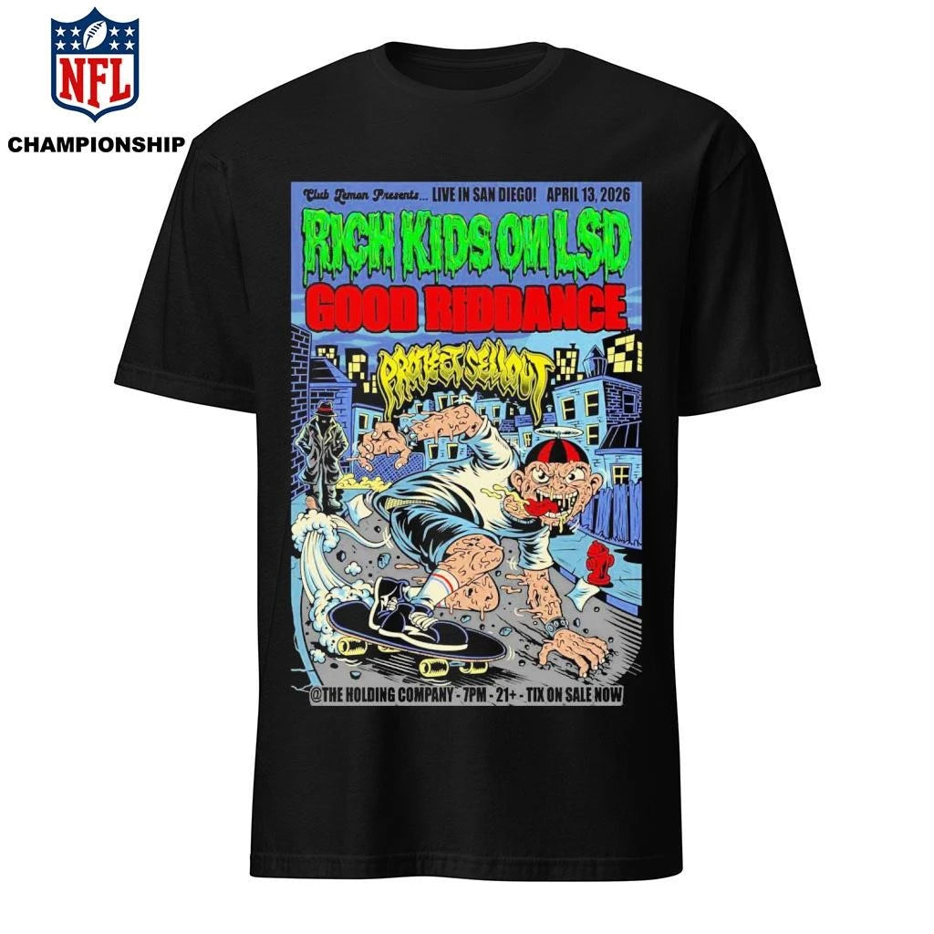 Rich Kids On LSD In San Diego CA On Apr 13 2026 Poster Shirt