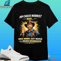 Rip Chuck Norris Nah Chuck Norris Just Moved To A Higher Roundhouse Shirt