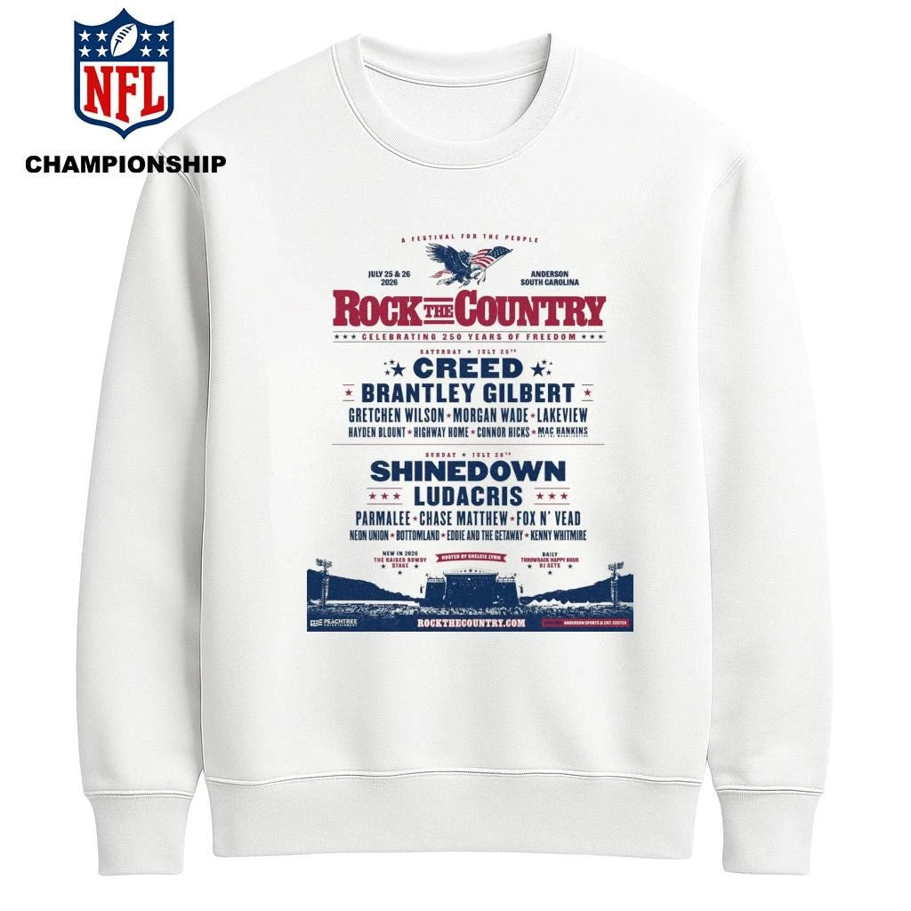 Rock The Country Celebrating 250 Years Of Freedom Full Lineup In Anderson South Carolina On July 25 And 26 2026 Shirt