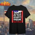 rumps No Tax On Tips Social Security And Overtime Was A Scam Shirt