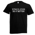 Unisex Black English Do It Better UK Funny Statement Quote T-Shirt