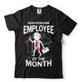 Work From Home Employee of The Month Sarcastic Humor Funny Gifts T-Shirt