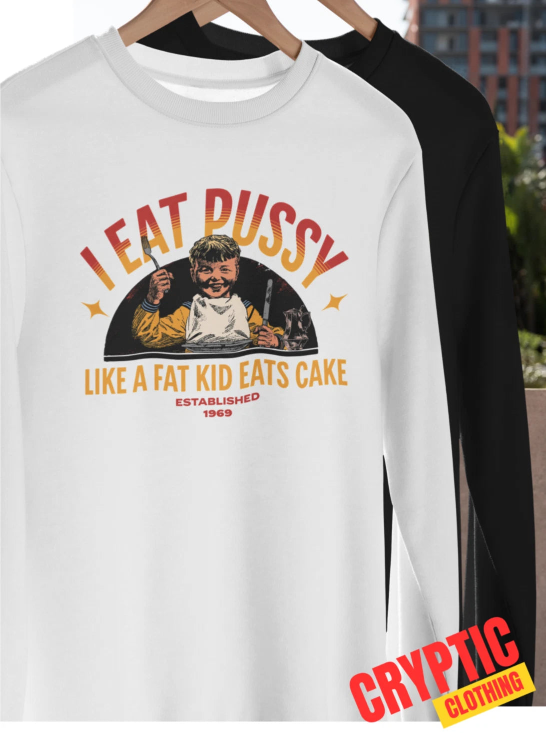 I Eat Pussy Like A Fat Kid Eats Cake T-SHIRT Funny Inappropriate Sexual Saying