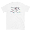 World's Goodest Teecher School Teacher Sarcastic Short-Sleeve Unisex T-Shirt