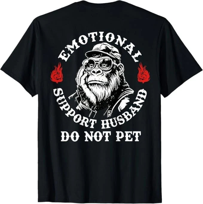 Emotional Support Husband Do Not Pet Funny Monkey (On Back) T-Shirt