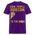 Eww people Dogecoin To the Moon shirt Doge HODL Crypto Meme T-Shirt Size S-6XL