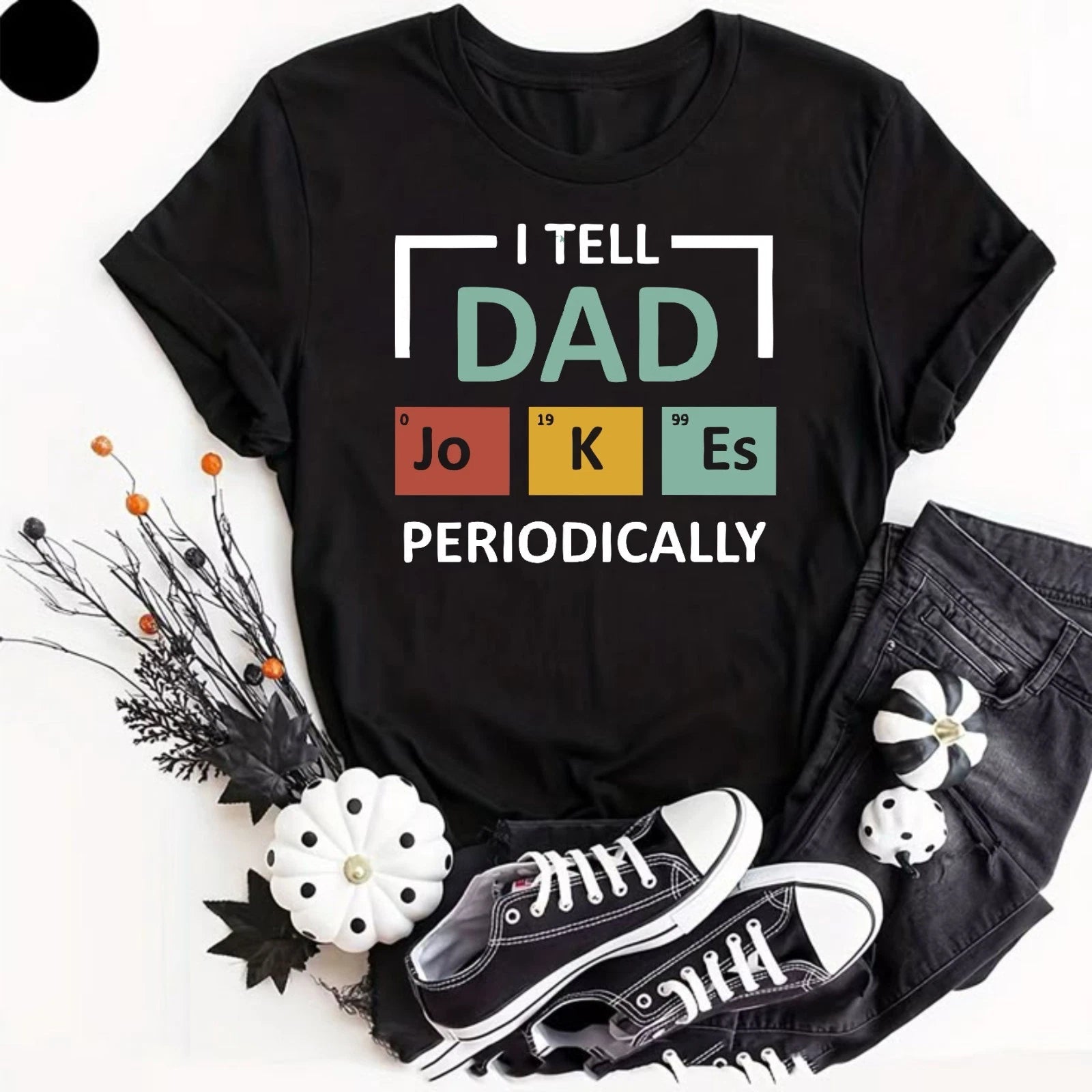 I Tell Dad Jokes T-Shirt Birthday Stocking Periodic Gifts Presents Men Dad Joke