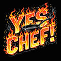 YES CHEF! T-Shirt | Line Cook Kitchen Lingo Tee | Fire and Pan Chef Shirt | Resp
