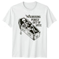 Surviving Purely Out Of Spite Spiteful Humor Unisex Graphic Tee