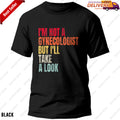 Gynecologist T-Shirt I'm Not A Gynecologist But I'll Take A Look Funny Humor Tee