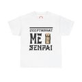 Deepthroat Me Senpai T-Shirt | Anime Text, Kawaii Doll Faces