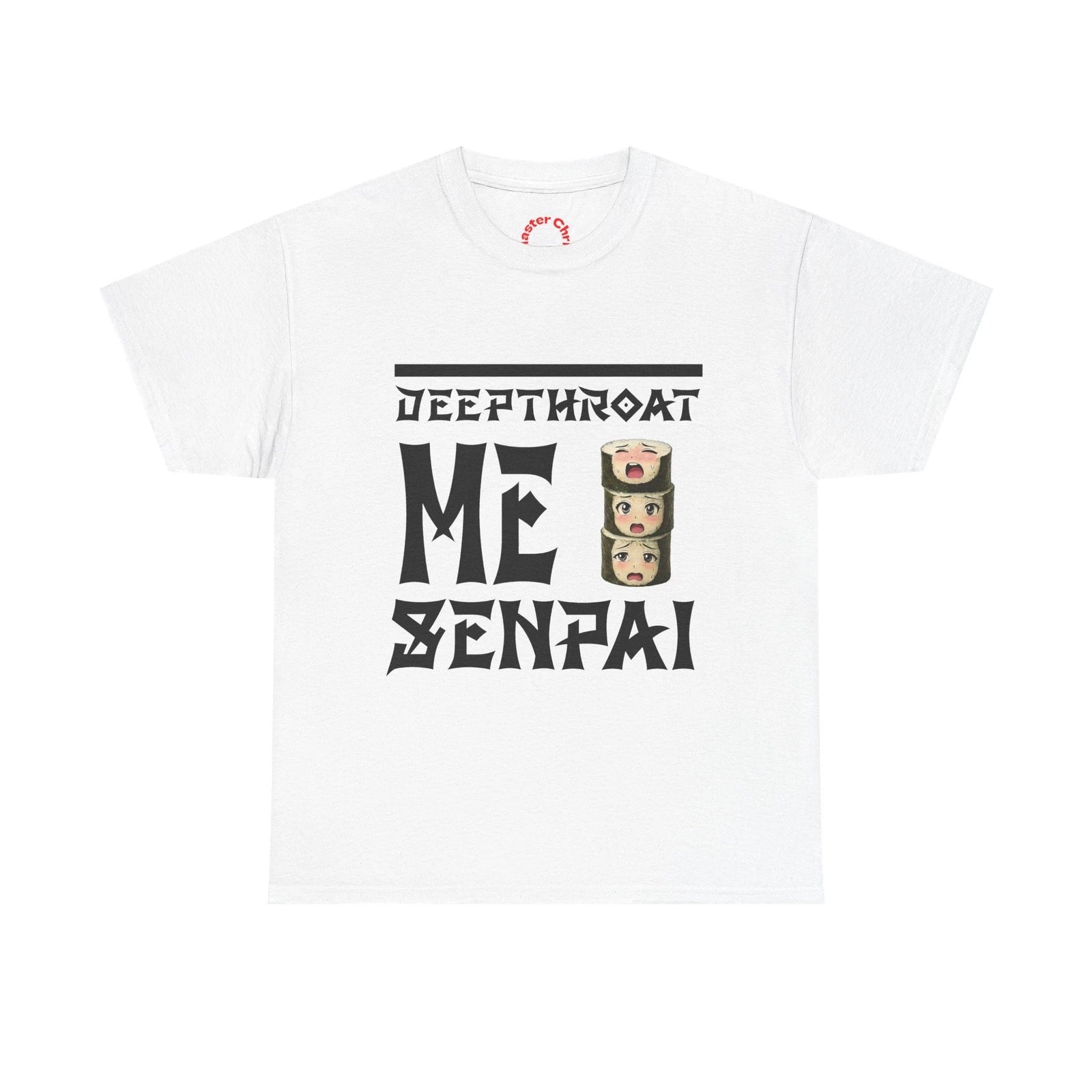 Deepthroat Me Senpai T-Shirt | Anime Text, Kawaii Doll Faces