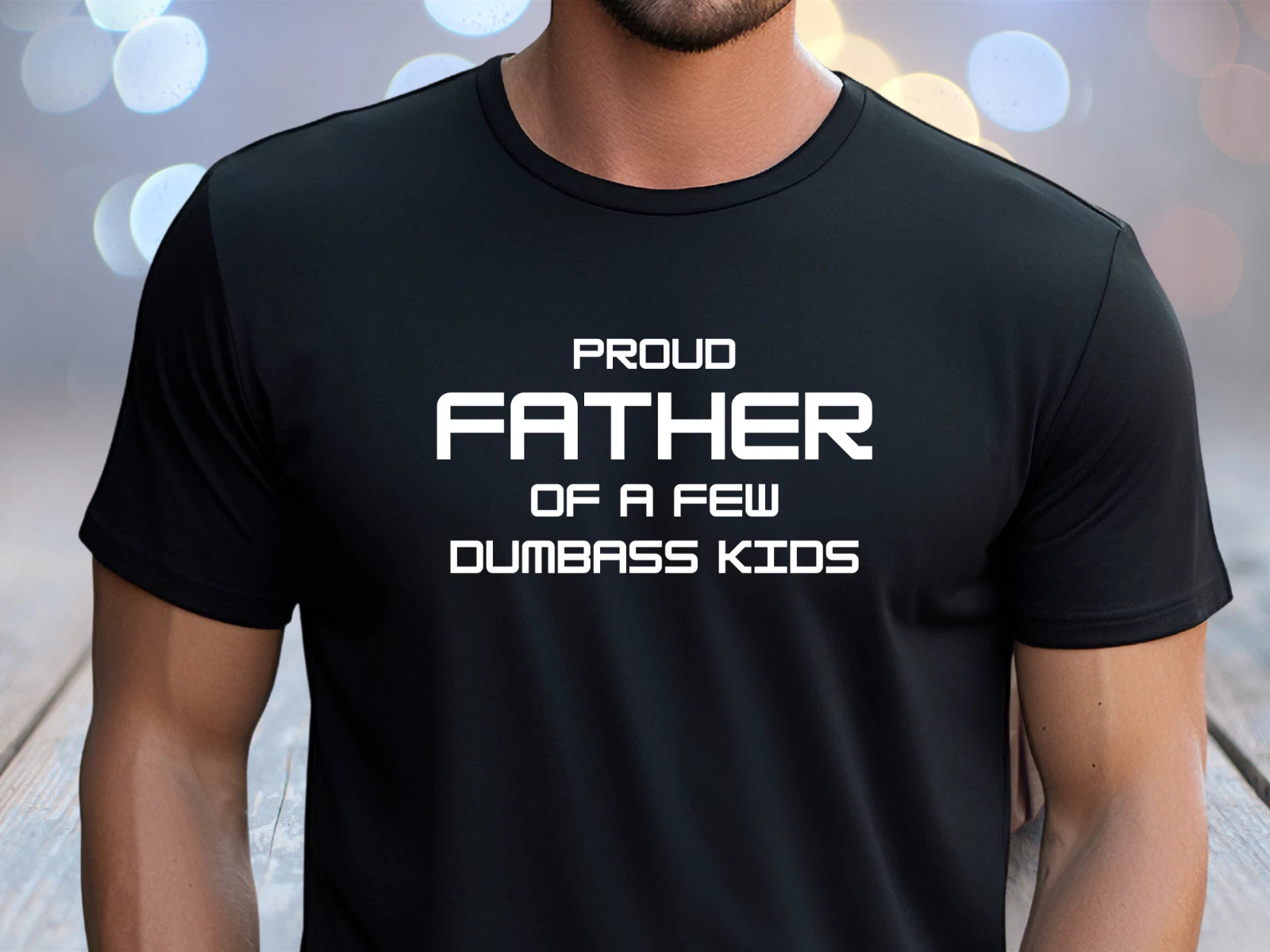 Proud Father of a Few Dumbass Kids Shirt | Funny Dad T-Shirt | Father's Day Gift