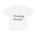 Thinking Paused Shirt Funny Casual Graphic Tee Joke Gift