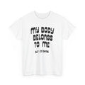 my body belongs to me but i do share vintage reproduction tshirt