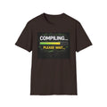 "Compiling... Please Wait" Tech Humor Funny IT Graphic Tee IT Humor