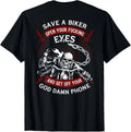 Save A Biker Open Your Eyes Get Off Your Phone Skull (Back) T-Shirt
