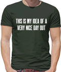 This Is My Idea Of A Very Nice Day Out - Mens T-Shirt - Barlow Funny Meme