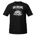 Big Dreams Zero Energy Sleepy Brain Funny Quote Short-Sleeve Unisex T-Shirt