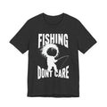 Fishing Hair Dont Care Funny Fishing Shirt Bad Hair Day Angler Humor Tee