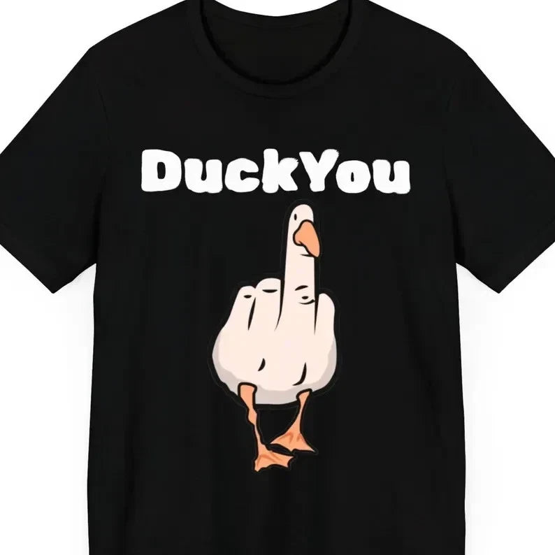 Funny Duck You T-Shirt, Duck Lover Gift, Sarcastic Tee, Animal Graphic Tee