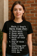 Funny Sarcastic Graphic T-Shirt “Sh*t I Don’t Have Time For” Humor Tee Unisex