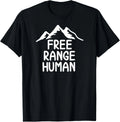 Funny Free Range Humans_ Joke_ Sarcastic_ Family Gift Unisex T-Shirt