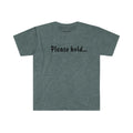 Sarcastic, Funny Attitude, Please Hold....Let Me Overthink This T-Shirt
