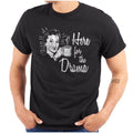 Funny Sips Tea Joke Here For The Drama Humor Womens or Mens Crewneck T Shirt Tee